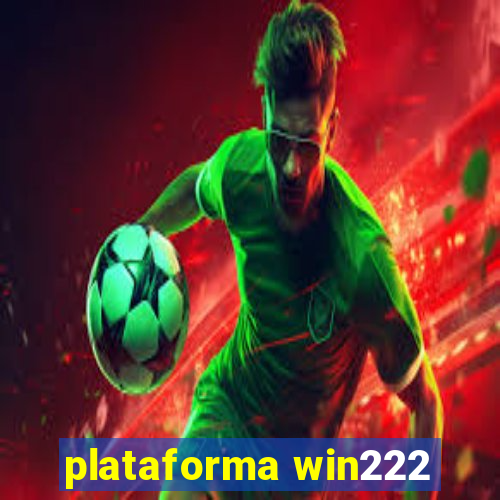 plataforma win222